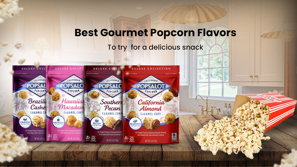 Best Gourmet Popcorn Flavors to Try for a Delicious Snack
